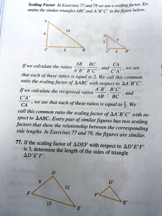 SOLVED Scaling Factor In Exercises 77 and 78, we use the scaling factor. Examine the similar