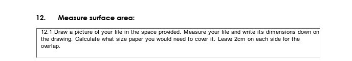 12. Measure surface area: 12.1 Draw a picture of your file in the space ...