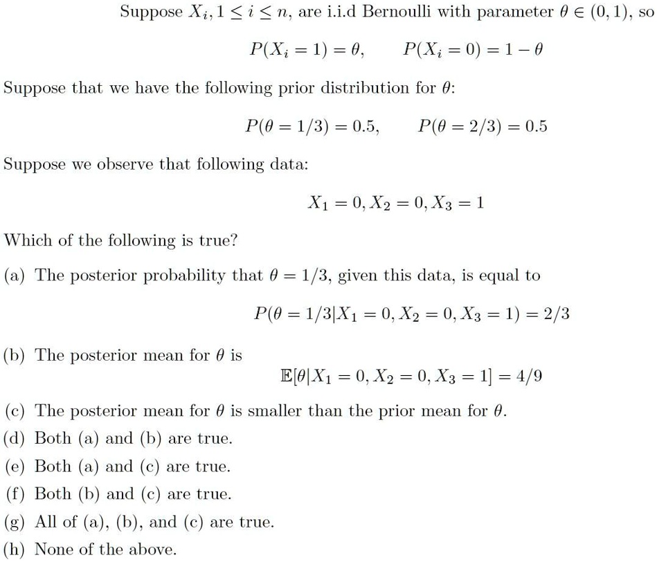 Solved Suppose Xi 1 I N Are I I D Bernoulli With Parameter 0 A 0 1 So P Xi 1 0 P X 0 1 0 Suppose That We Have The Following