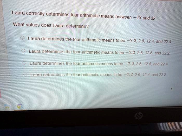 SOLVED Laura correctly determines four arithmetic means between 17 and