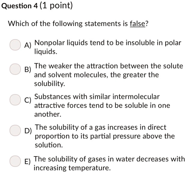SOLVED Question 4 (1 point) Which of the following statements is false