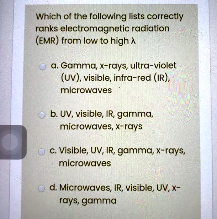SOLVED Which of the following lists correctly ranks