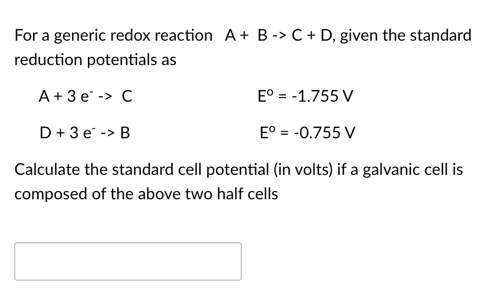 SOLVED For a generic redox reaction A + B > C + D, given the standard