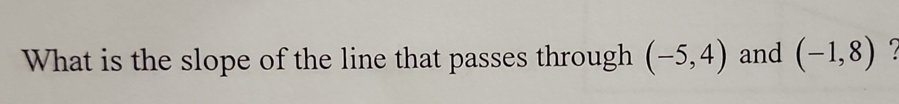 solved-what-is-the-slope-of-the-line-that-passes-through-5-4-and