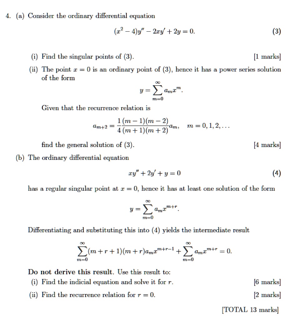 Solved A Consider The Ordinary Differential Equation C2 4 Y 2ry 2y 0 3 Find The Singular Points Of 3 Marks Ii The Point X 0 Is An Ordinary Point Of Solved A Consider The Ordinary Differential Equation C2 4 Y 2ry 2y 0 3 Find The Singular Points Of 3 Marks Ii The Point X 0 Is An Ordinary Point Of