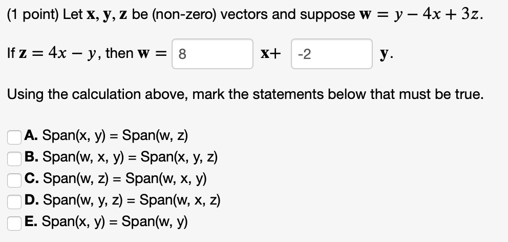 SOLVED: (1 point) Let X, Y, 2 be (non-zero) vectors and suppose w = y ...