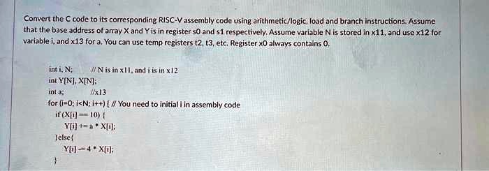 SOLVED: Convert the C code to its corresponding RISC-V assembly code ...