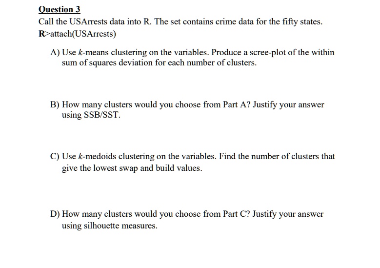 SOLVED: program Question 3 Call the USArrests data into R. The set