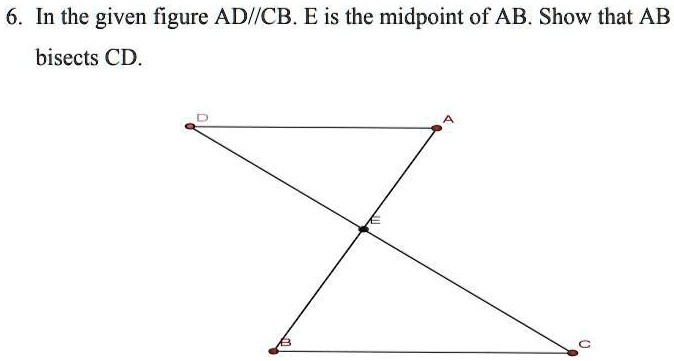 SOLVED: 'show That Ab Bisects CD'