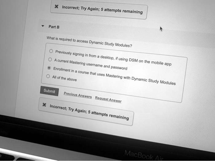 incorrect try again 5 attempts remaining part b what required to