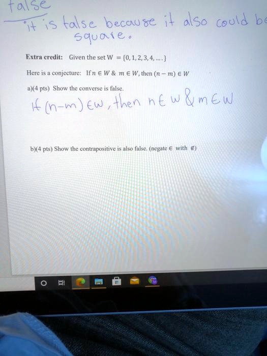 Solved Talse S False Beccu E 4 4lso Could Squa A Extra Credit Given The Set W 0 1 2 3 4 Here Is A Conjecture Fn A W M A W Ihen