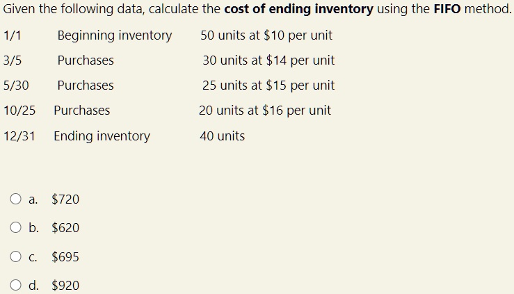 SOLVED: Given the following data, calculate the cost of ending ...
