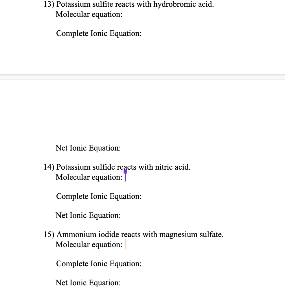 SOLVED 13) Potassium sulfite reacts with hydrobromic acid Molecular