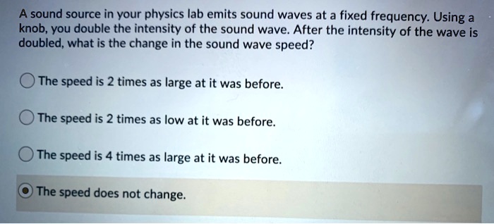 SOLVED: A Sound Source In Your Physics Lab Emits Sound Waves At A Fixed ...