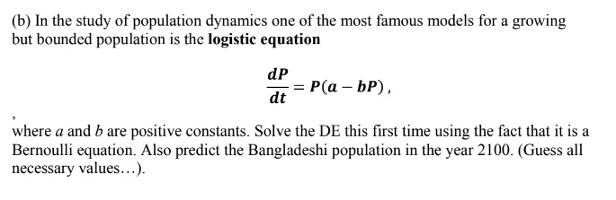 SOLVED: (b) In The Study Of Population Dynamics One Of The Most Famous ...