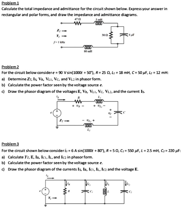 Solved: Problem 1: Calculate The Total Impedance And Admittance For The 