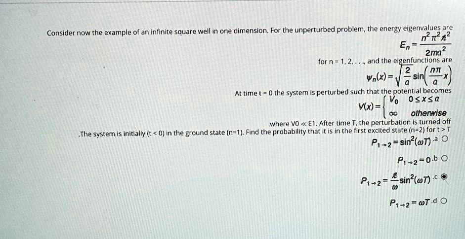 SOLVED:Consider now the example of an Infinite square well In one ...