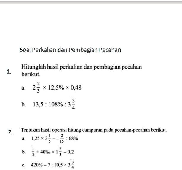 Solved Tolong Di Bantu Kak Soal Perkalian Dan Pembagian Pecahan