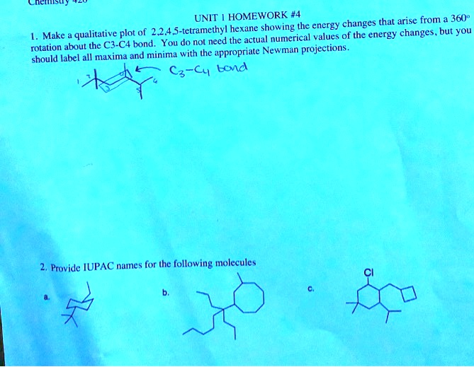 Solved Unit Homework 4 That Arise From 360 Of 2 2 4 5 Tetramethyl Hexane Showing The Energy Changen Make Qualitative Plot The Actual Numerical Values Of The Energy Changes But You Rotation About The C3 C4