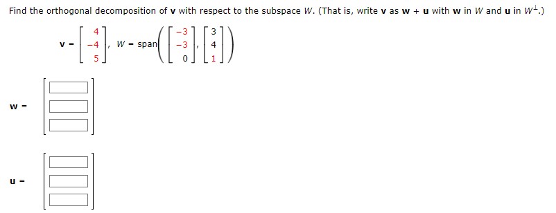 Solved: Find The Orthogonal Decomposition Of 𝐯 With Respect To The 