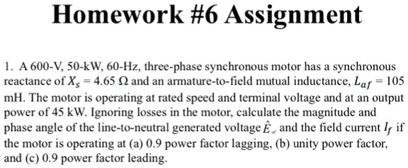 SOLVED: Homework #6 Assignment A 600-V, 50-kW, 60-Hz, three-phase ...