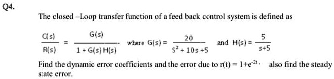 SOLVED: The closed-loop transfer function of a feedback control system ...