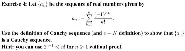 SOLVED: Exercise 4: Let a, be the sequence of real numbers given by ...