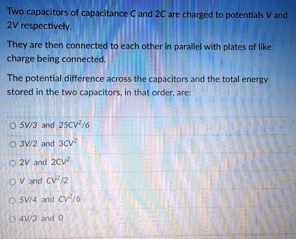 SOLVED: Two capacitors of capacitance C1 and C2 are charged to ...