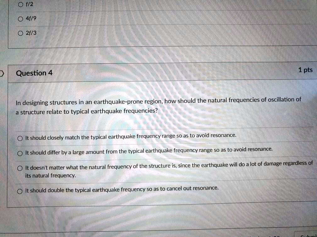 SOLVED 0 6/2 4f/9 2f/3 ) Question 4 1 pts In designing structures in