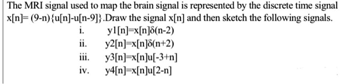 the mri signal used to map the brain signal is represented by the ...