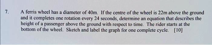 Wheel Diameter Graphs Math 7. A ferris wheel has a diameter of 40m. If the centre of the wheel is ...