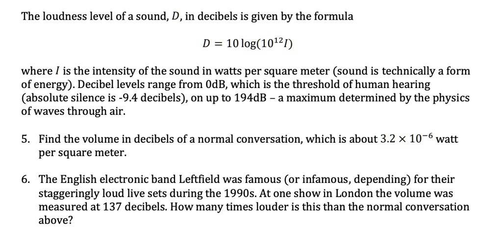 SOLVED The loudness level ofa sound, D,in decibels is given by the