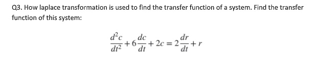 VIDEO solution: Q3. How is Laplace transformation used to find the ...