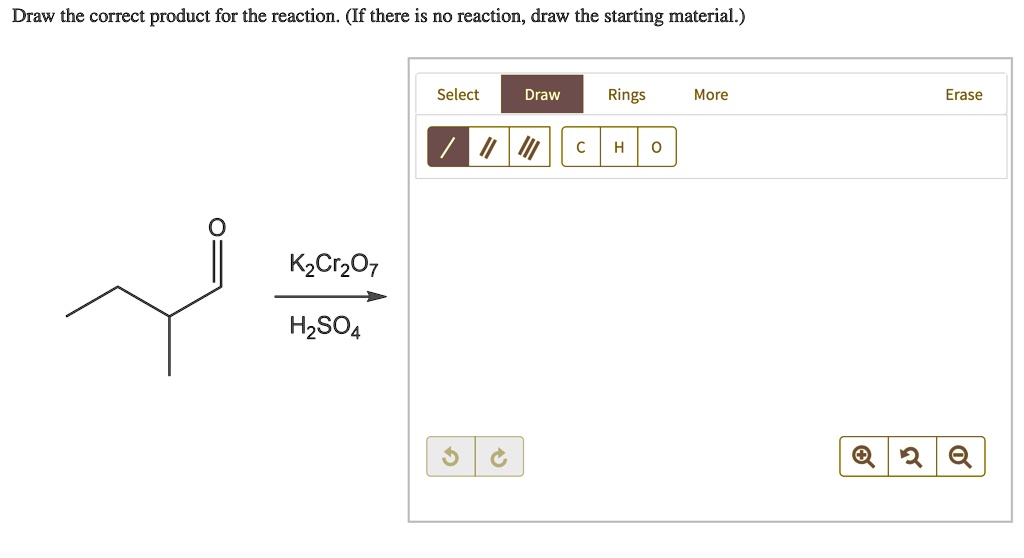 SOLVED: Draw the correct product for the reaction: (If there is no ...