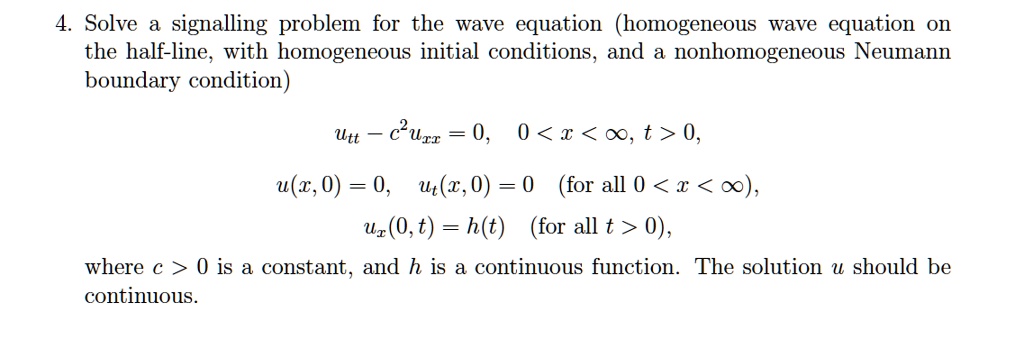 SOLVED: Solve the signaling problem for the wave equation (homogeneous ...