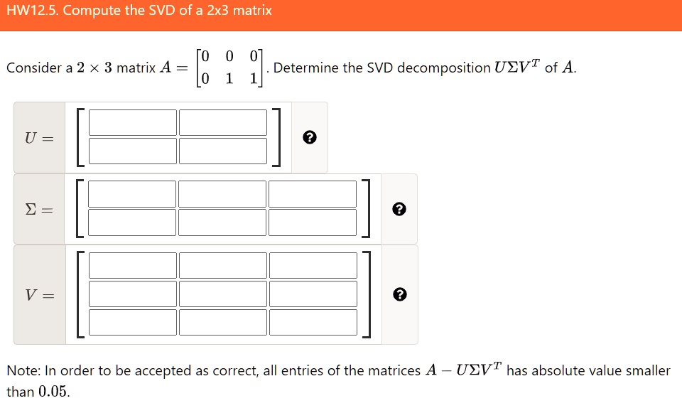 SOLVED: HW12.5. Compute the SVD of a 2x3 matrix Consider a 2 x 3 matrix ...