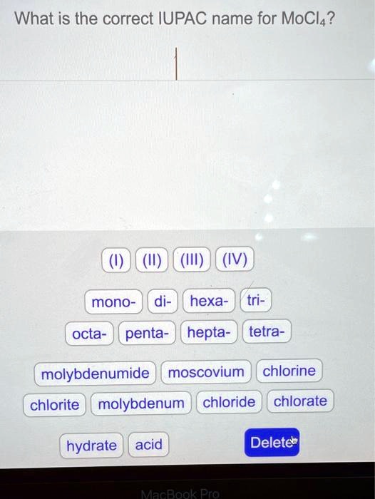 what is the correct iupac name for mocl4 mono di hexa tri octa penta ...