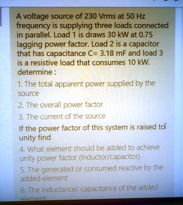 SOLVED: A voltage source of 230 Vrms at 50 Hz frequency is supplying ...
