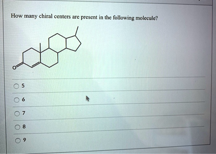 How many chiral centers are present in the following molecule?
5
6
7
8
9