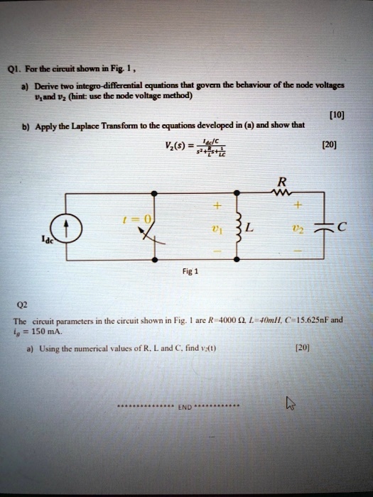 SOLVED: Q1. For the circuit shown in Fig.1, a) Derive two integro ...