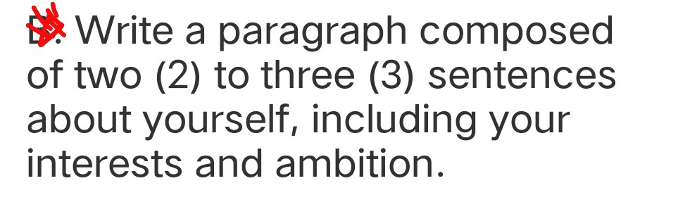 SOLVED: Write a paragraph composed of two (2) to three (3) sentences ...