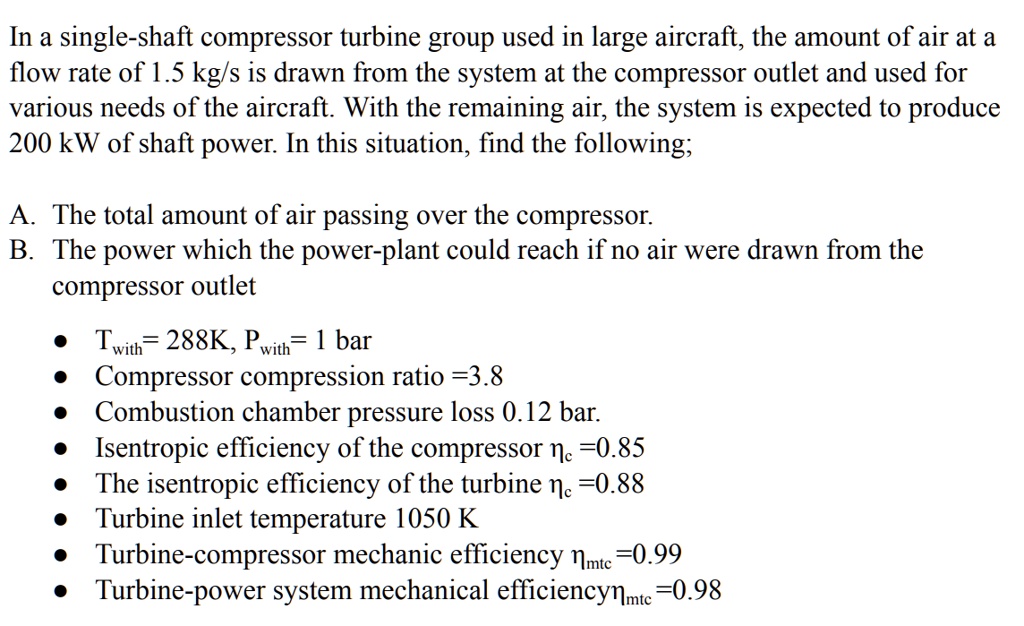 SOLVED In a singleshaft compressor turbine group used in large