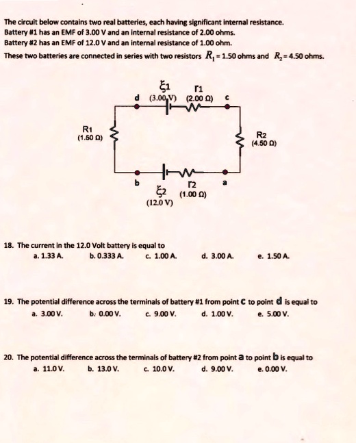 SOLVEDThe clrcult below contains tW0 real batteries, each having
