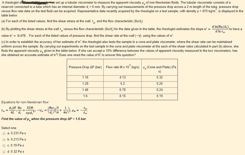 SOLVED A rheologist at y has set up a tubular to measure