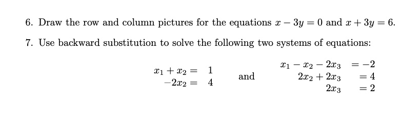 SOLVED: 6. Draw the row and column pictures for the equations x - 3y= 0 ...