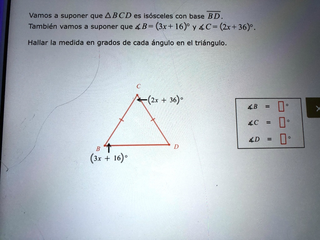 SOLVED: Supongamos que BCD es isosceles con base BD y el ángulo B=(3x ...