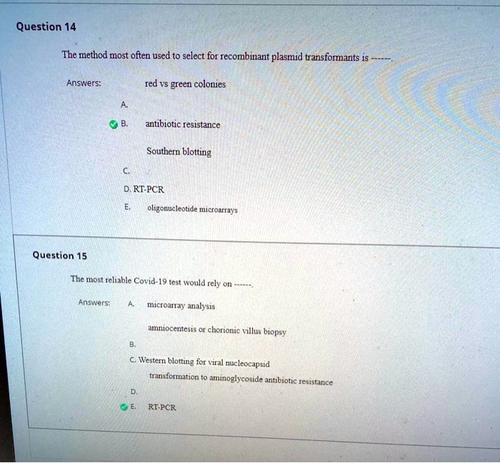 SOLVED Question 14 The method most often used to select for plasmid transforants is