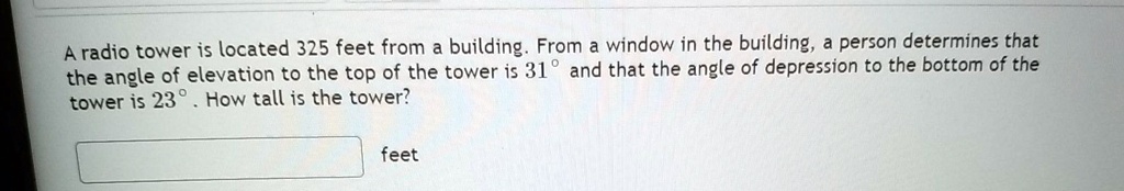 SOLVED: A radio tower is located 325 feet from building From window in ...