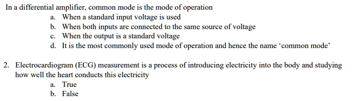 In a differential amplifier, common mode is the mode of operation a ...