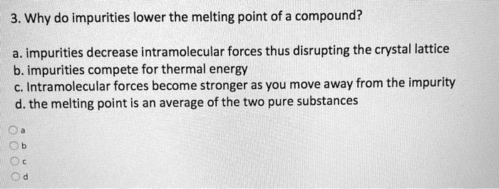 solved-3-why-do-impurities-lower-the-melting-point-of-a-compound